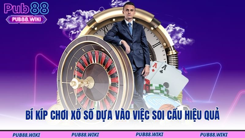 Bí kíp chơi xổ số dựa vào việc soi cầu hiệu quả