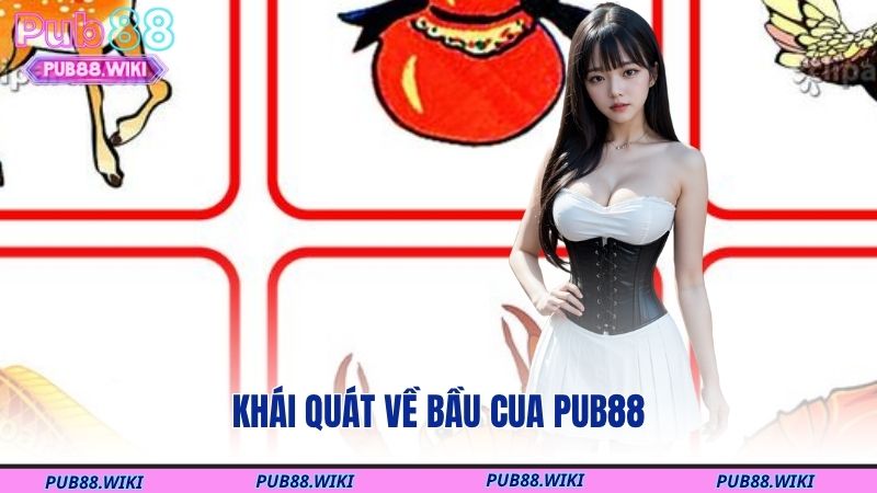 Khái quát về bầu cua PUB88