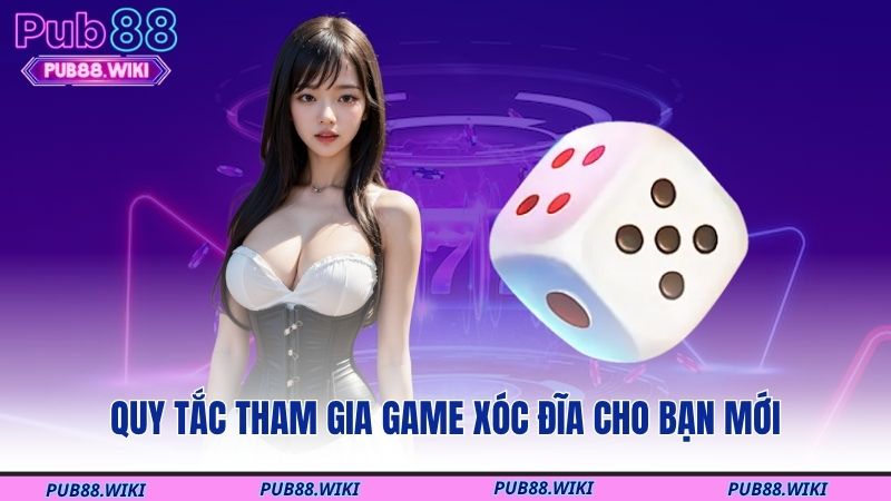 Quy tắc tham gia game xóc đĩa cho bạn mới
