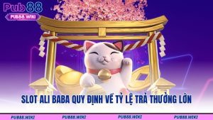 Slot Ali Baba quy định về tỷ lệ trả thưởng lớn