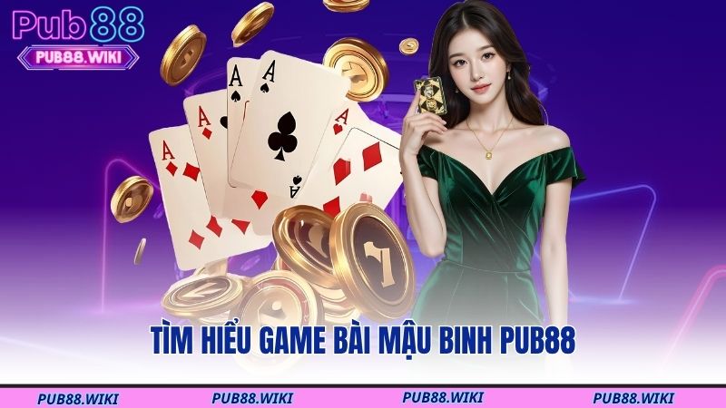 Tìm hiểu game bài mậu binh PUB88
