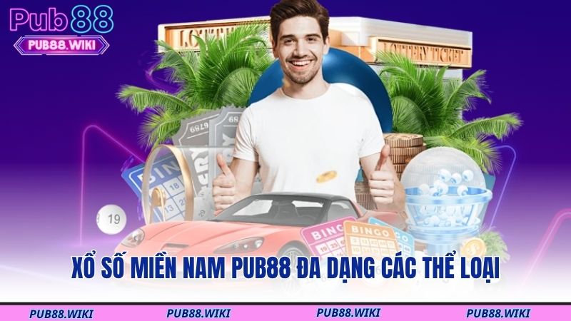 Xổ số miền Nam PUB88 đa dạng các thể loại